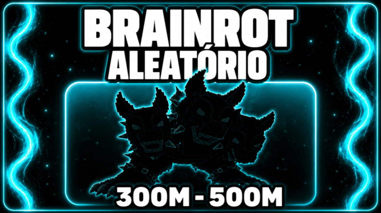 🧠BRAINROT ALEATÓRIO 300M/S - 500M/S