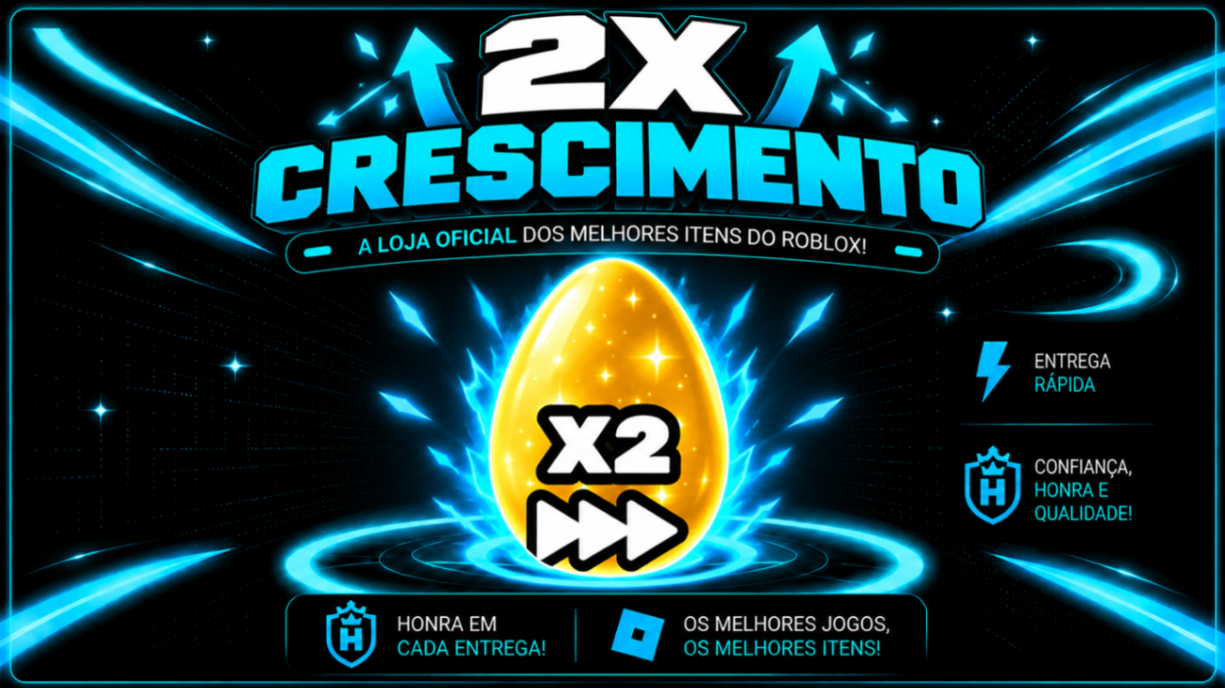 🥚🪄2x CRESCIMENTO🥚🪄
