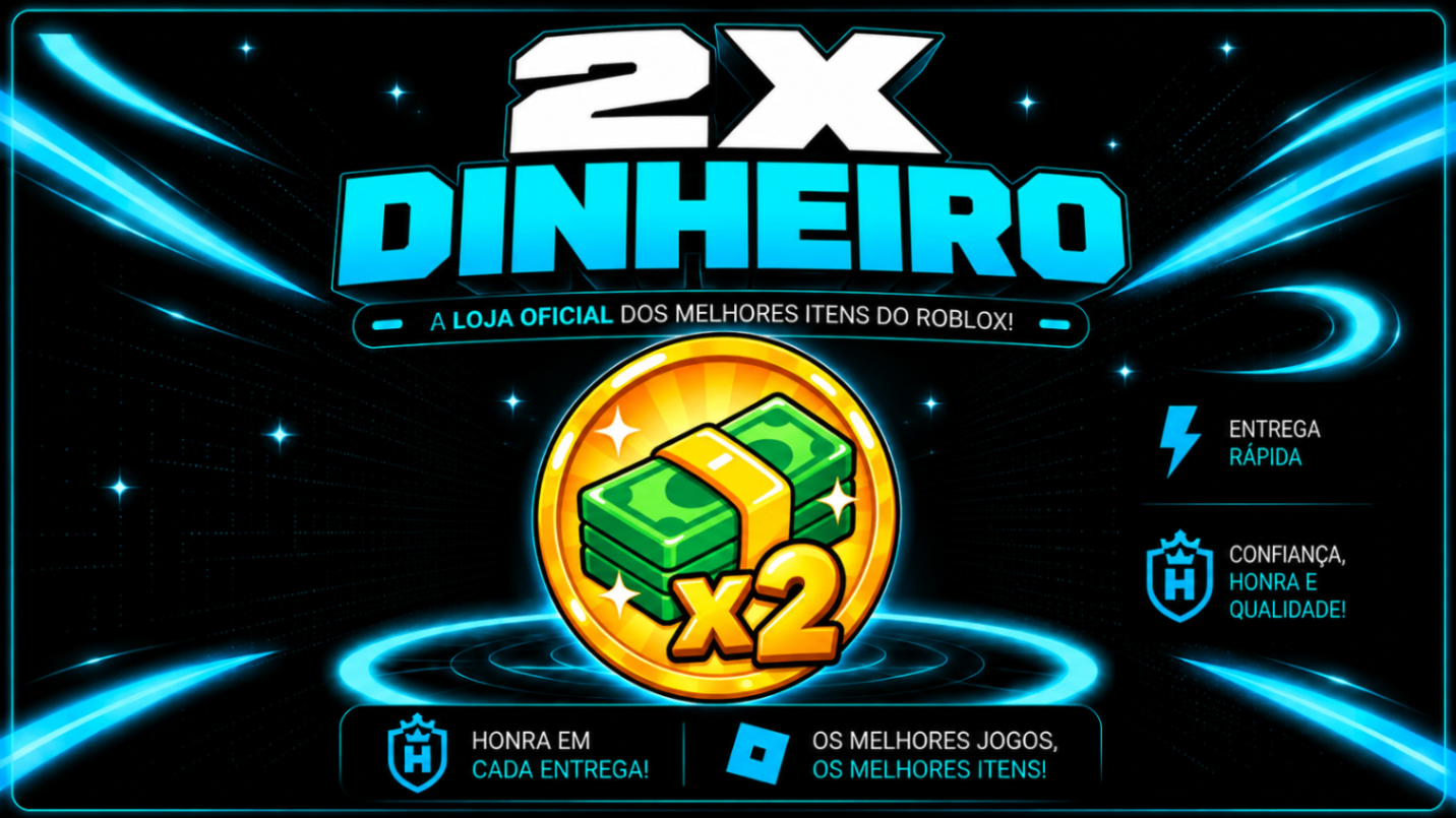 💸2X DINHEIRO💸